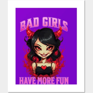 Bad Girls Have More Fun Posters and Art